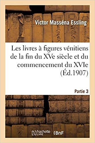 okumak Les livres à figures vénitiens de la fin du XVe siècle. Partie 3 (Arts)