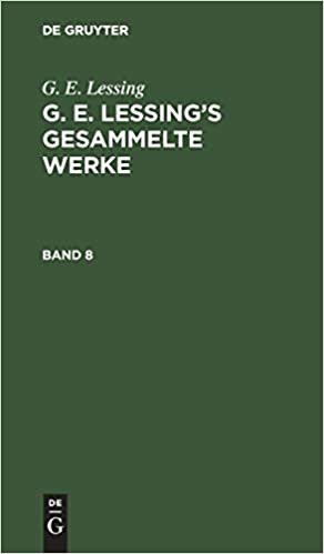 okumak [gesammelte Werke] G. E. Lessing&#39;s Gesammelte Werke: Bd. 8
