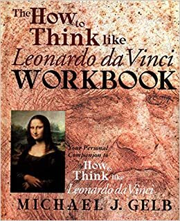 okumak The How to Think Like Leonardo da Vinci Workbook: Your Personal Companion to How to Think Like Leonardo da Vinci