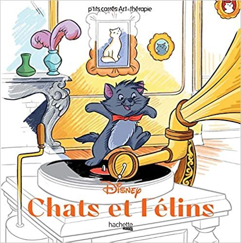 okumak Les carrés d&#39;Art Thérapie Disney Chats &amp; Félins (Heroes)