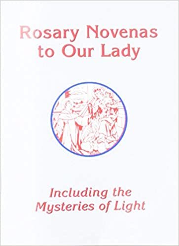 okumak Rosary Novenas to Our Lady: Including the Mysteries of Light