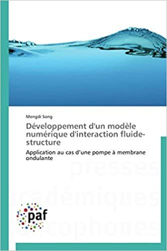 okumak Développement d&#39;un modèle numérique d&#39;interaction fluide-structure: Application au cas d’une pompe à membrane ondulante (Omn.Pres.Franc.)
