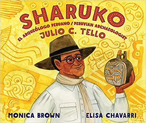 okumak Sharuko: El Arqueólogo Peruano Julio C. Tello / Peruvian Archaeologist Julio C. Tello