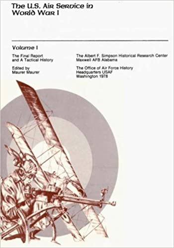 okumak The Final Report and A Tactical History: The U.S. Air Service in World War I: Volume 1
