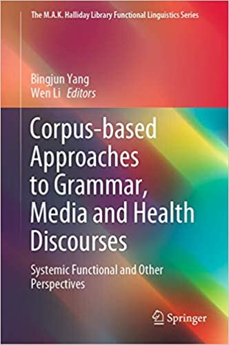 okumak Corpus-based Approaches to Grammar, Media and Health Discourses: Systemic Functional and Other Perspectives (The M.A.K. Halliday Library Functional Linguistics Series)