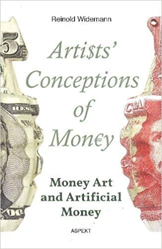 okumak Artists Conceptions of Money: Money Art and Artificial Money