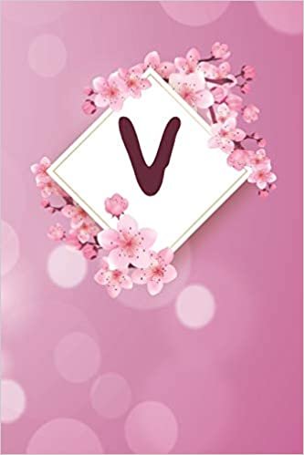 okumak V: Cheery blossom Floral Monogram V Notebook for Man, Women and Girls,  size 6 x 9&quot; 120 pages
