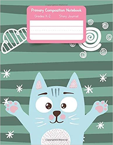 okumak Primary K2 Composition Notebook: For Kids K-2 Grades Story Journal | Picture Space and Dashed Midline | Cute Cat Cover