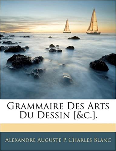 okumak Grammaire Des Arts Du Dessin £&amp;C.]