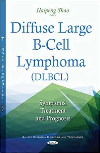 okumak Diffuse Large B-Cell Lymphoma (DLBCL) : Symptoms, Treatment &amp; Prognosis