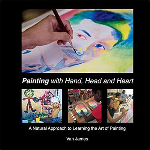 okumak Painting with Hand, Head and Heart, Volume 2: A Natural Approach to Learning the Art of Painting (Art With Hand, Head and Heart, Band 2)