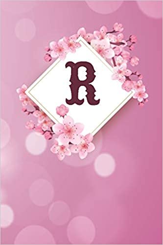 okumak R: Cheery blossom Floral Monogram R Notebook for Man, Women and Girls,  size 6 x 9&quot; 120 pages