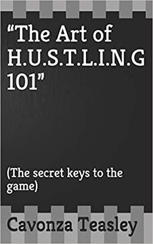 okumak “The Art of H.U.S.T.L.I.N.G 101”: (The secret keys to the game)