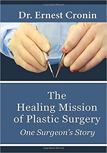 okumak The Healing Mission of Plastic Surgery: One Surgeon&#39;s Story