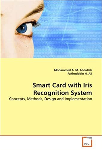 okumak Smart Card with Iris Recognition System: Concepts, Methods, Design and Implementation