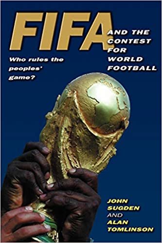 okumak Sugden, J: FIFA and the Contest for World Football: Who Rules the People&#39;s Game?
