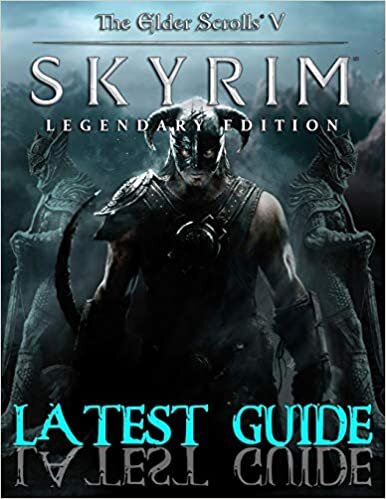 okumak The Elder Scrolls V Skyrim: LATEST GUIDE: The Complete Guide &amp; Walkthrough with Tips &amp;Tricks to Become a Pro Player