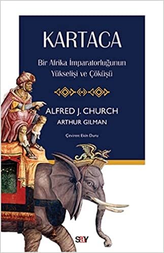 okumak Kartaca: Bir Afrika İmparatorluğunun Yükselişi ve Çöküşü