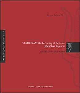 okumak Sumhuam: The Becoming of the Town: Khor Rori Report 4 (Arabia Antica)