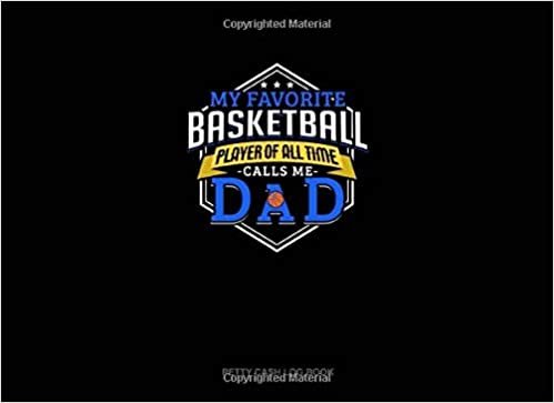 okumak My Favorite Basketball Player Of All Time Calls Me Dad: Petty Cash Log Book