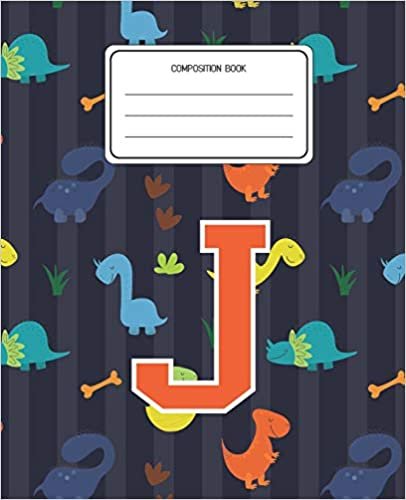 okumak Composition Book J: Dinosaurs Animal Pattern Composition Book Letter J Personalized Lined Wide Rule Notebook for Boys Kids Back to School Preschool Kindergarten and Elementary Grades K-2