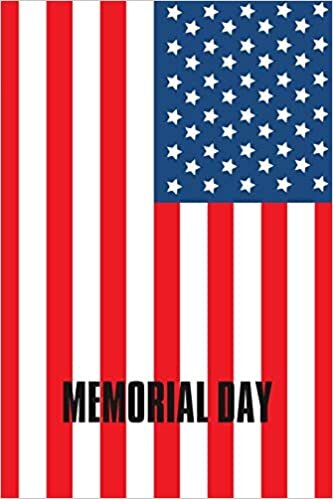 okumak Memorial Day: No.5 Decoration Day U.S. Flags , Red Color Book 6x9&quot; 100 Pages Blank Lined Notebook / Journal / Diary For Gifts (Memorial Day Notebook, Band 5)