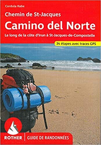 okumak Chemin de St-Jacques - Camino del Norte (französische Ausgabe): Le long de la côte d’Irun à St-Jacques-de-Compostelle. 34 étapes. Avec traces GPS (Rother Wanderführer)