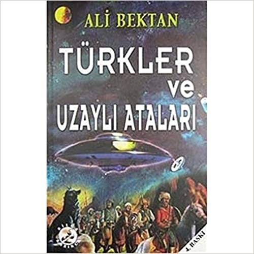 okumak Türkler ve Uzaylı Ataları