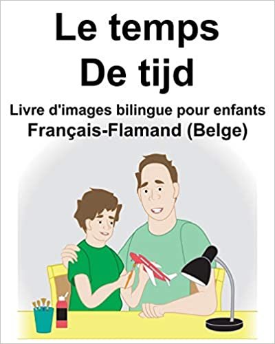 okumak Français-Flamand (Belge) Le temps/De tijd Livre d&#39;images bilingue pour enfants