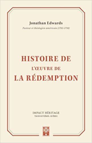 okumak Histoire de l&#39;œuvre de la rédemption (The History Of The Work Of Redemption)