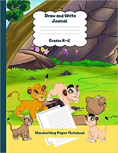 okumak Draw and Write Journal Grades K-2 Handwriting Paper Notebook: Lions Playing Dashed Mid Line School Exercise Book Plus Sketch Pages for Boys and Girls (Efrat Haddi Handwriting Practice Paper, Band 29)