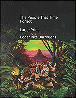 okumak The People That Time Forgot: Large Print