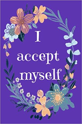 okumak I accept myself: Positive Affirmation Notebook for girls 6x9 100 pages
