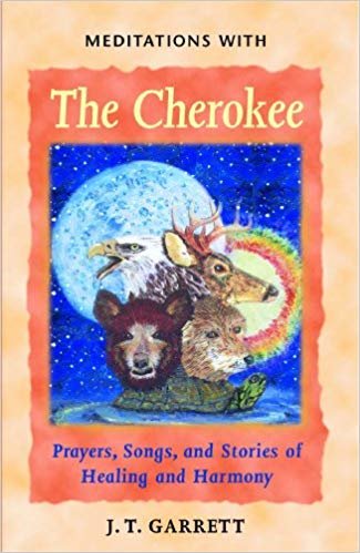 okumak Meditations with the Cherokee: Prayers, Songs and Stories of Healing and Harmony