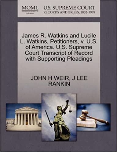 okumak James R. Watkins and Lucile L. Watkins, Petitioners, v. U.S. of America. U.S. Supreme Court Transcript of Record with Supporting Pleadings