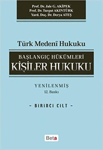 okumak Türk Medeni Hukuku - Başlangıç Hükümleri - Kişiler Hukuku 1. Cilt