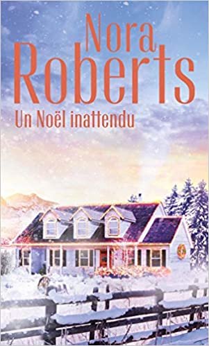okumak Un Noël inattendu (Nora Roberts)