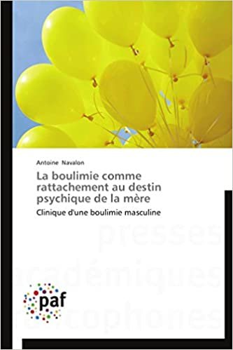 okumak La boulimie comme rattachement au destin psychique de la mère: Clinique d&#39;une boulimie masculine (Omn.Pres.Franc.)