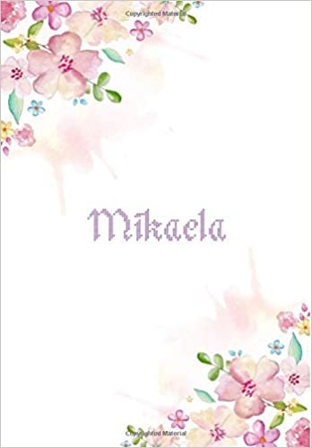 okumak Mikaela: 7x10 inches 110 Lined Pages 55 Sheet Floral Blossom Design for Woman, girl, school, college with Lettering Name,Mikaela