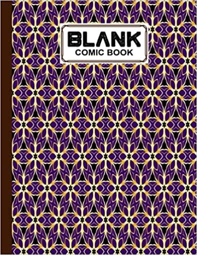 okumak Blank Comic Book: floral Cover, Create Your Own Story, Journal, Notebook, Sketchbook for Kids and Adults, 120 Pages - Size 8.5&quot; x 11&quot; Notebook by Robert G Barton