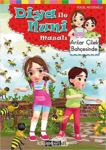 okumak Diya ile Nuni Masalı - Arılar Çilek Bahçesinde