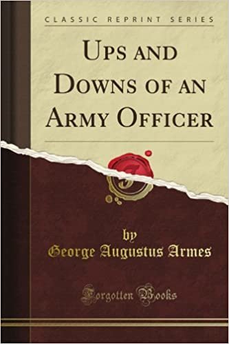 okumak Ups and Downs of an Army Officer (Classic Reprint)