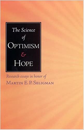 okumak The Science of Optimism and Hope: Research Essays in Honor of Martin E.P.Seligman (Laws of Life Symposia Series)