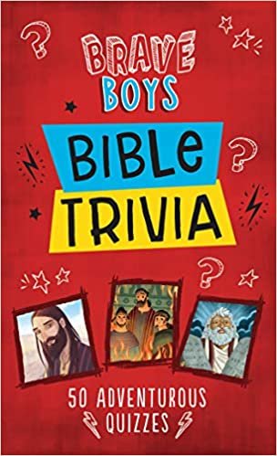 okumak Brave Boys Bible Trivia: 50 Adventurous Quizzes