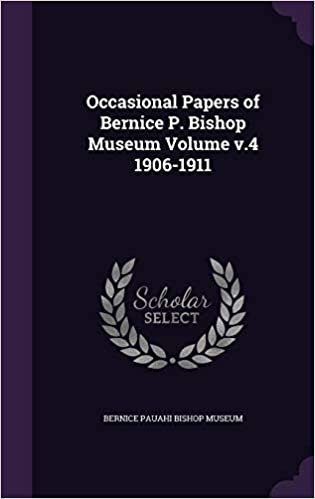 okumak Occasional Papers of Bernice P. Bishop Museum Volume v.4 1906-1911