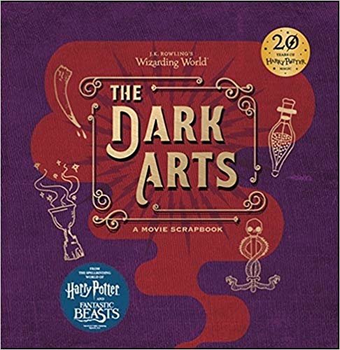 okumak J.K. Rowling&#39;s Wizarding World - The Dark Arts : A Movie Scrapbook