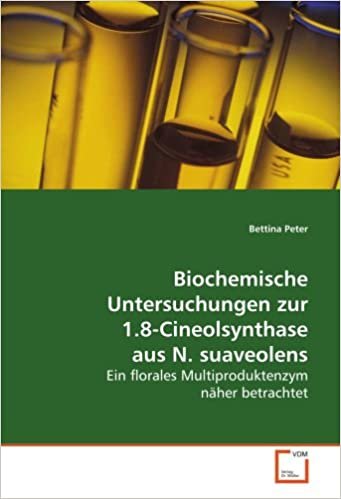 okumak Biochemische Untersuchungen zur 1.8-Cineolsynthase aus N. suaveolens: Ein florales Multiproduktenzym näher betrachtet