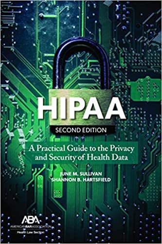 okumak HIPAA: A Practical Guide to the Privacy and Security of Health Data