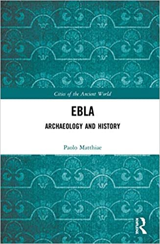 okumak Ebla: Archaeology and History (Cities of the Ancient World)