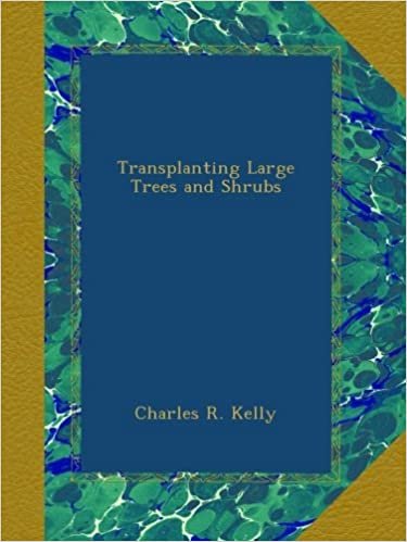 okumak Transplanting Large Trees and Shrubs